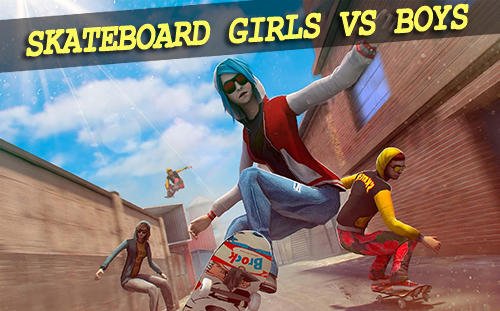 download Skateboard: Girls vs boys apk